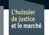  lire JOURNÉE D'ÉTUDES « L'huissier de justice et le marché »